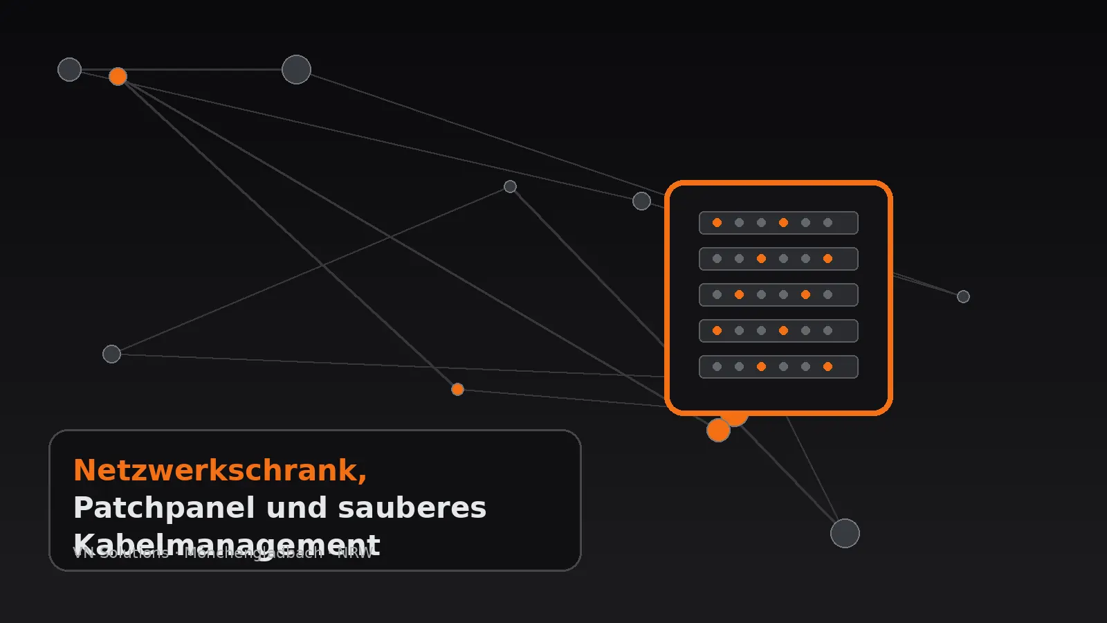 Netzwerkschrank, Patchpanel und sauberes Kabelmanagement durch VN Solutions