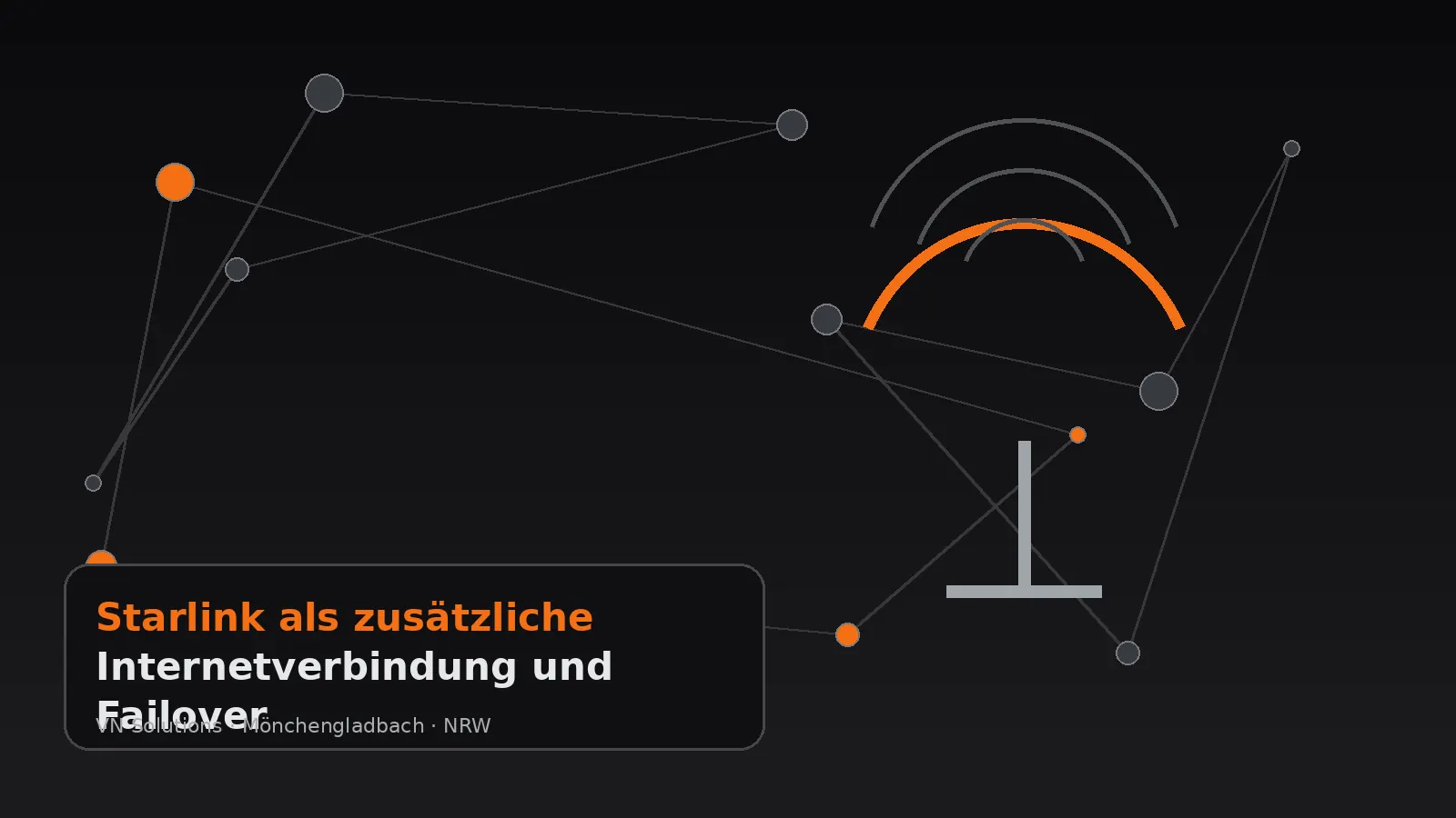 Starlink als zusätzliche Internetverbindung und Failover durch VN Solutions