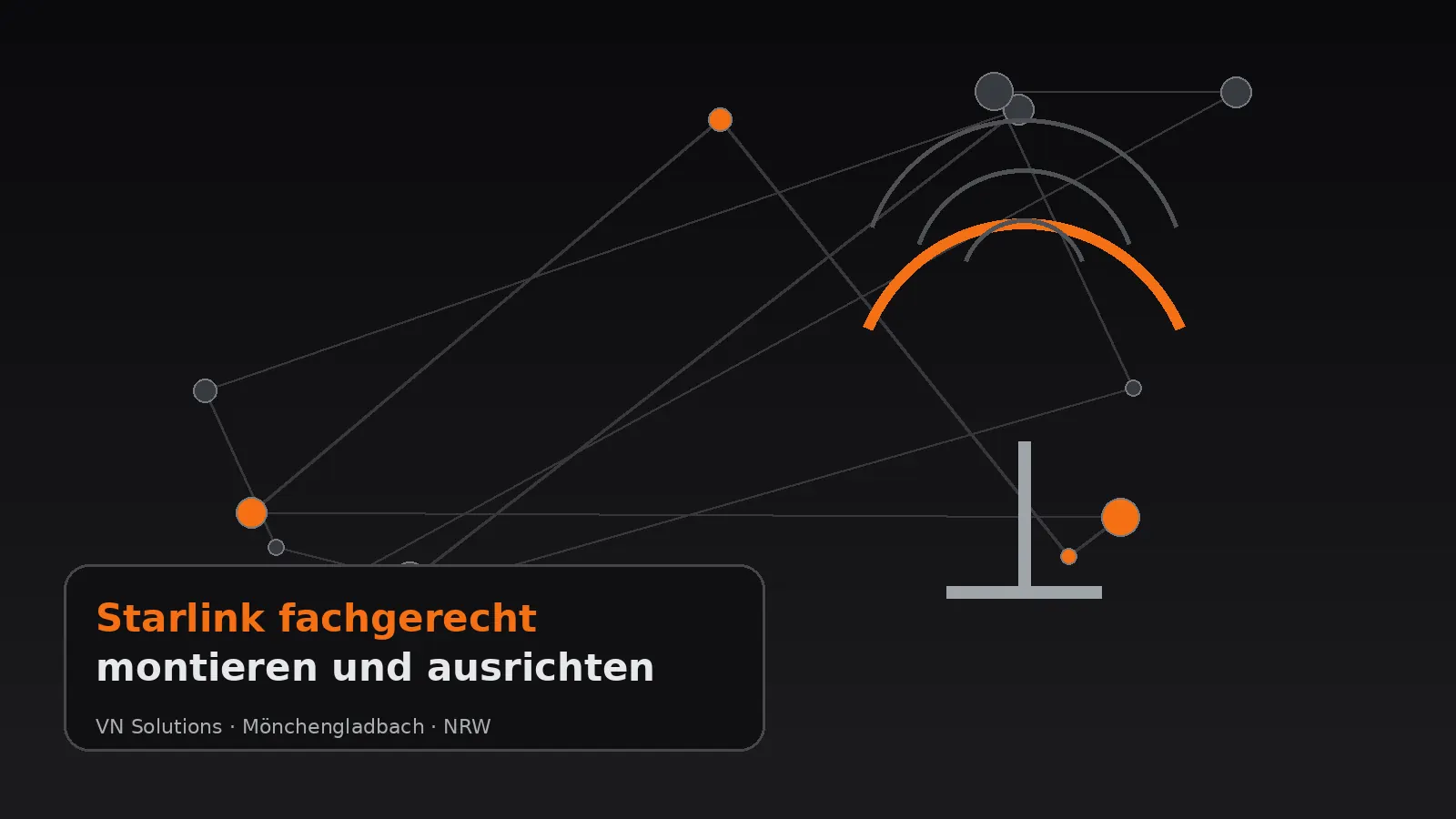 Starlink fachgerecht montieren und ausrichten durch VN Solutions