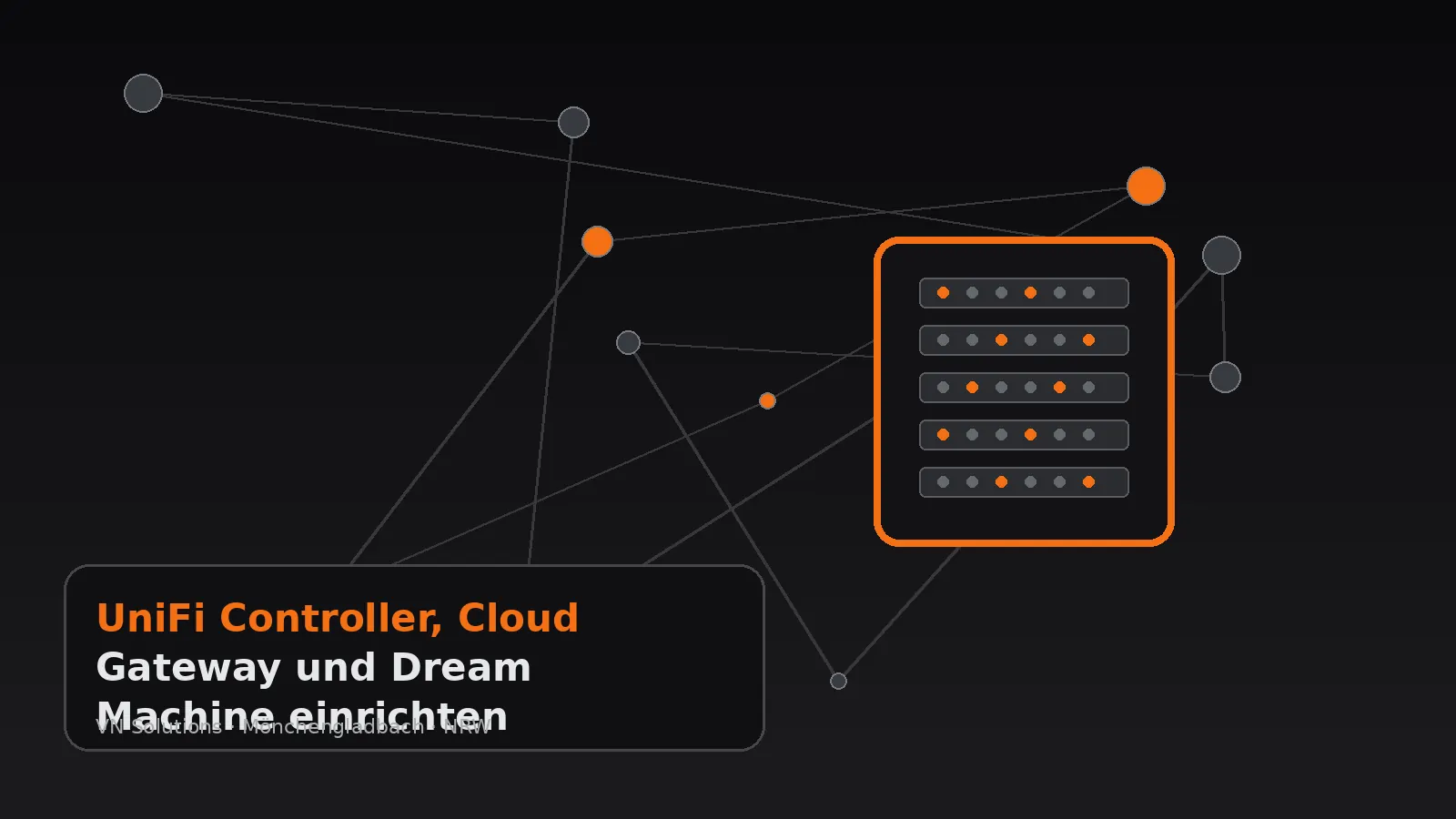 UniFi Controller, Cloud Gateway und Dream Machine einrichten durch VN Solutions